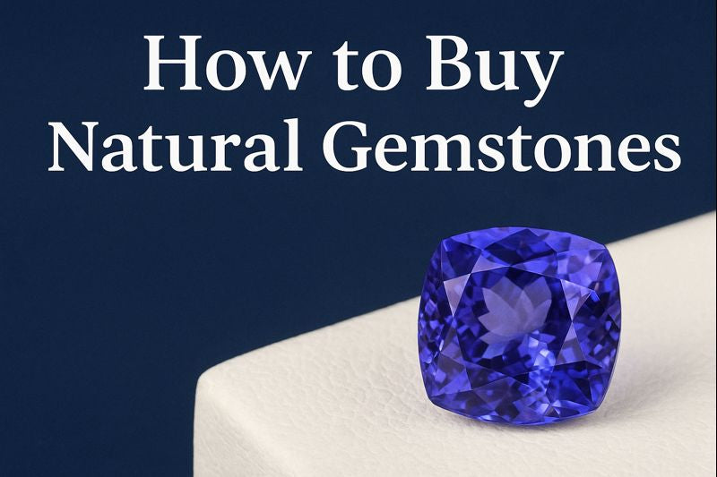 How to Buy Natural Gemstones  A Friendly Guide for First-Time Buyers